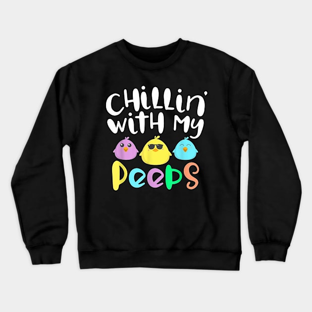 Chillin With My Peeps Happy Easter Kids Boys Girls Crewneck Sweatshirt by Rich kid